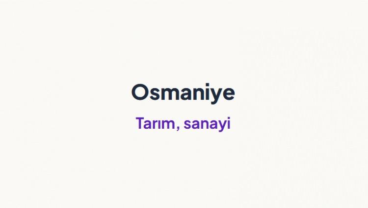 <p><span style="color:#B22222"><strong>OSMANİYE&nbsp;</strong></span></p>
