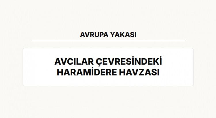 <p><span style="color:#B22222"><strong>AVCILAR &Ccedil;EVRESİNDEKİ HARAMİDERE HAVZASI</strong></span></p>

<p>&nbsp;</p>
