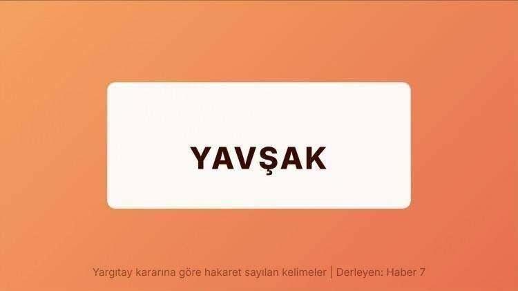 <p><span style="color:#A52A2A"><strong>YAVŞAK</strong></span></p>
