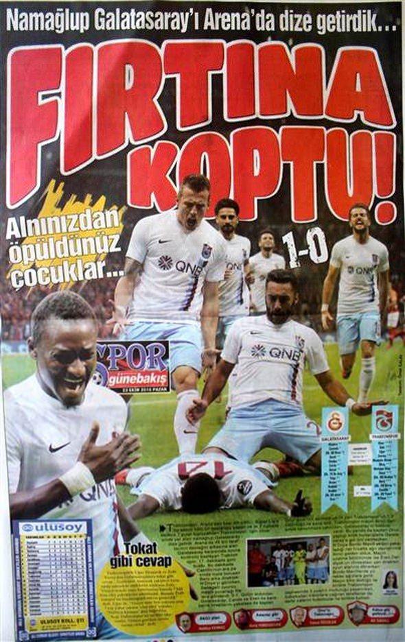 <p>Günebakış gazetesi: <br />
<br />
"Fırtına koptu! Namağlup Galatasaray'ı dize getirdik. Alnınızdan öpüldünüz çocuklar."</p>

