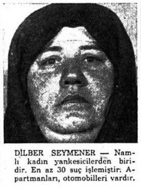 <p>Adı:Dilber Seymener<br />
Su&ccedil;u: Yankesicilik</p>
