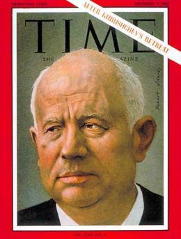 1962 – The Cuban Missile Crisis and Nikita Khrushchev  Read more: http://newsfeed.time.com/2013/02/27/time-turns-90-all-you-need-to-know-about-modern-history-in-90-cover-stories/#ixzz2MPzZOEc1