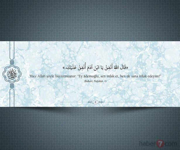 <p>Yüce Allah şöyle buyurmuştur: "Ey ademoğlu,<br />
sen infak et, ben de sana infak edeyim!"<br />
(Buhari, Nafakât,1)</p>