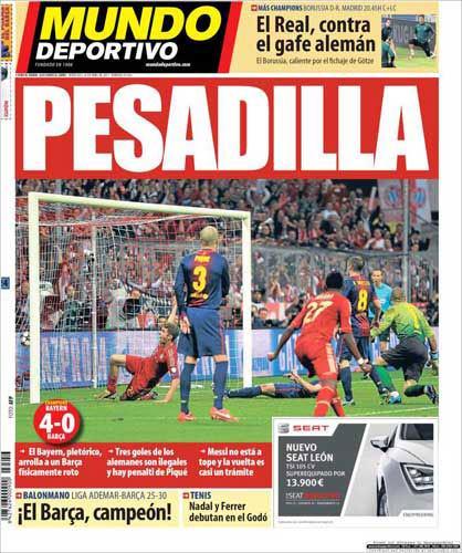 EL MUNDO DEPORTİVO => Karabasan  Coşkun Bayern fiziken silik Barcelona'yı parçaladı. Hakemin kötü bir maç yönettiğini yazan gazete Messi'nin hazır olmadığını ve dönüşünün sadece bir prosedür olarak kaldığını yazdı.
