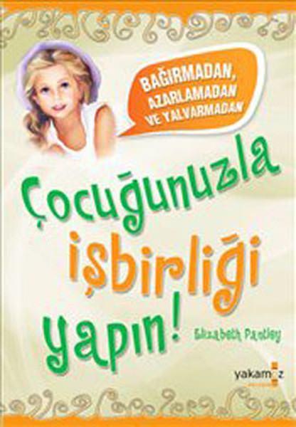 <p><strong>ÇOCUĞUNUZLA İŞBİRLİĞİ YAPIN!</strong></p>
