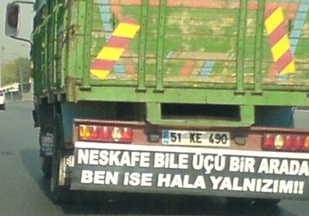 Kamyon ve dolmuşlarda yer alan ve çoğu zaman güldüren 'Kamyon Çeker 10-20 ton, Gönlüm Çeker Paris Hilton', 'Hayatımı Yazsam, Duble Yol Olur...', 'Araman İçin İlla Hata Mı Yapmam Gerekir?' gibi tampon yazıları tarihe karışacak.