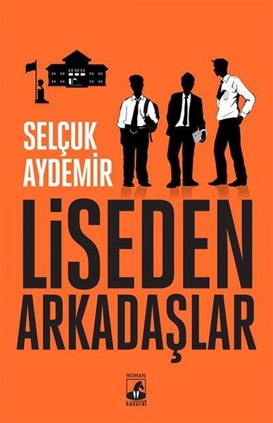 <p>13- Liseden Arkadaşlar / Selçuk Aydemir </p>
