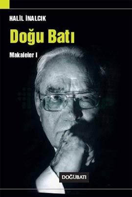 <p>Doğu Batı / Makaleler I / Halil İnalcı</p>