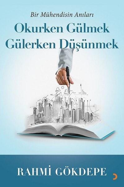 <p>4- Okurken Gülmek Gülerken Düşünmek / Rahmi Gökdepe </p>
