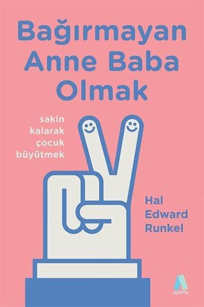 <p>7- Bağırmayan Anne Baba Olmak / Hal Edward Runkel</p>
