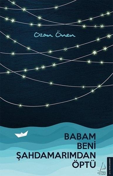 <p>15- Babam Beni Şahdamarımdan Öptü / Ozan Önen</p>
