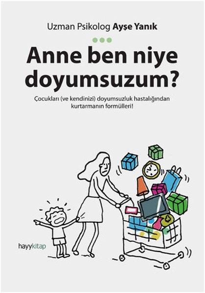 <p><strong>Anne ben niye doyumsuzum?</strong></p>
