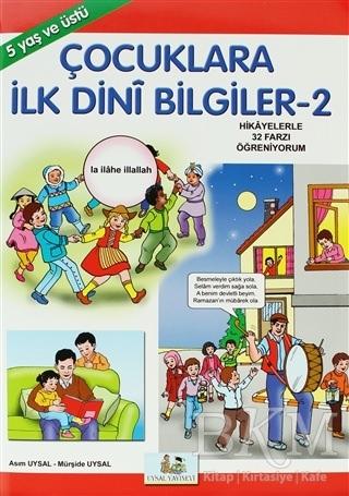 <p><strong>ÇOCUKLARA İLK DİNİ BİLGİLER-2</strong></p>
