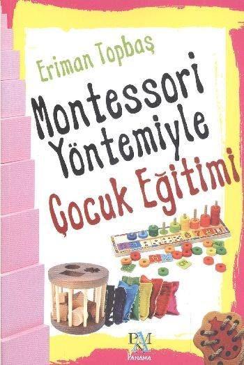 <p><strong>MONTESSORİ YÖMTEMİYLE ÇOCUK EĞİTİMİ</strong></p>
