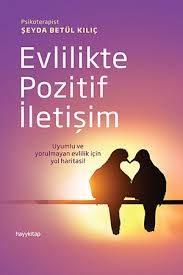 <p><strong>EVLİLİKTE POZİTİF İLETİŞİM</strong></p>
