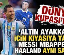 D&uuml;nya Kupası'nda altın ayakkabı i&ccedil;in kıyasıya yarış! Messi, Mbappe ve Haaland aynı sırada