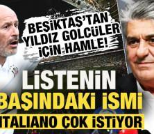 Beşiktaş'tan d&uuml;nya yıldızları i&ccedil;in harekat! Listenin başındaki ismi Italiano &ccedil;ok istiyor
