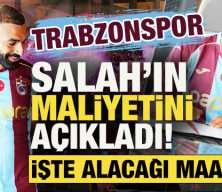 Trabzonspor, Mohamed Salah'ın maliyetini a&ccedil;ıkladı! İşte alacağı maaş
