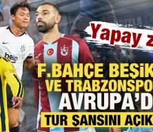 Yapay zeka Fenerbah&ccedil;e, Beşiktaş ve Trabzonspor&rsquo;un Avrupa'daki tur şansını a&ccedil;ıkladı