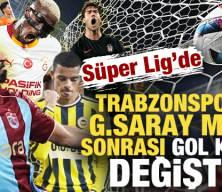 Trabzonspor-Galatasaray ma&ccedil;ı sonrası S&uuml;per Lig'de gol kralı değişti!