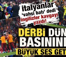 İtalyanlar 'vahşi batı' dedi, İngilizler kavgayı yazdı! Derbi d&uuml;nya basınında ses getirdi