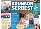 Brunson'un gidişini hangi gazete nasıl gördü!