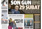 6 Şubat gazete manşetleri (Son gün 29 Şubat)
