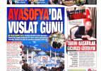 24 Temmuz Cuma gazete manşetleri - Gazete manşetlerinde Ayasofya Camii heyecanı!