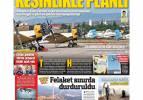 Yangınlar kesinlikle planlı! Rüzgarın yönü bile hesaplanmış! 6 Ağustos Cuma 2021 Gazete manşetleri