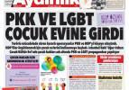 25 Ocak Salı gazete manşetleri - PKK ve LGBT istanbul'da Çocuk Evi'ne girdi