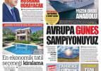 2 Mayıs Pazartesi gazete manşetleri - Avrupa’da güneş şampiyonu Türkiye