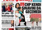 CHP kendi sınavını geçemedi (13 Mayıs Gazete Manşetleri)
