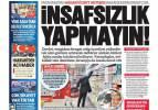 Vatandaştan tepki: İnsafsızlık yapmayın (4 Temmuz Gazete manşetleri)