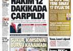 Hakim 12 dakikada çarpıldı - 5 Ağustos gazete manşetleri