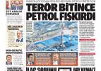 Terör bitince petrol fışkırdı - 14 Aralık gazete manşetleri