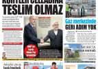 14 Mart Salı gazete manşetleri - Kanaat önderlerinden CHP/HDP yorumu: Kürtler celladına teslim olmaz!