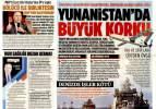 Yunanistan'da büyük korku - Gazete manşetleri