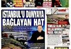 İstanbul'u dünyaya bağlayan hat! - 30 Ocak gazete manşetleri