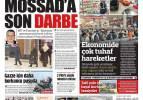 MİT'ten Mossad'da son darbe - Gazete manşetleri