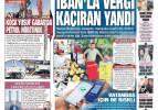 İBAN'la vergi kaçıran yandı - Gazete manşetleri