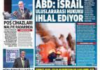 ABD: İsrail uluslararası hukuku ihlal ediyor - Gazete manşetleri