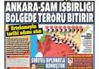 Ankara-Şam işbirliği bölgede terörü bitirir - Gazete manşetleri