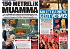 15 Temmuz Pazartesi gazete manşetleri- 15 Temmuz Destanı'nın yıl d&ouml;n&uuml;m&uuml; gazete manşetlerinde! Hangi gazete nasıl g&ouml;rd&uuml;?