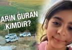 Narin G&uuml;ran kimdir? Diyarbakır&rsquo;da kayıp 8 yaşındaki &ccedil;ocuğun son durumu