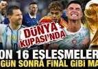 2026 D&uuml;nya Kupası'nda son 16'ya kalan takımlar ve eşleşmeler! 2 g&uuml;n sonra final gibi ma&ccedil;