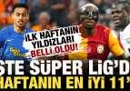 İlk haftanın yıldızları belli oldu! İşte S&uuml;per Lig&rsquo;de haftanın en iyi 11'i