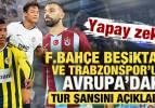 Yapay zeka Fenerbah&ccedil;e, Beşiktaş ve Trabzonspor&rsquo;un Avrupa'daki tur şansını a&ccedil;ıkladı