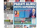 Parayı alırız dosya kapanmaz! - 7 Ekim 2026 gazete manşetleri