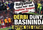 İtalyanlar 'vahşi batı' dedi, İngilizler kavgayı yazdı! Derbi d&uuml;nya basınında ses getirdi