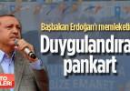 Başbakan Erdoğan'ı duygulandıran pankart